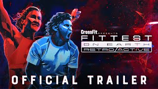 Fittest on Earth RetroActive Official Trailer — CrossFit Games Documentary [upl. by Ydor]