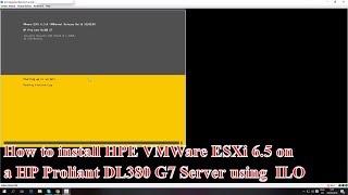 How to install HPE VMWare ESXi 65 on a HP Proliant DL380 G7 Server using ILO [upl. by Airalav]