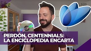 MICROSOFT ENCARTA la ENCICLOPEDIA que nos SALVABA los TP  PERDÓN CENTENNIALS [upl. by Nodnarb468]