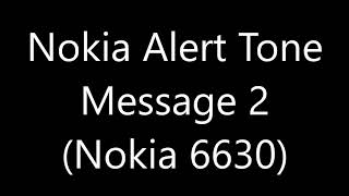 Nokia Alert Tone  Message 2 Nokia 6630 [upl. by Carleen]