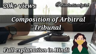 COMPOSITION OF ARBITRAL TRIBUNAL  ARBITRATION AND CONCILIATION ACT 1996  ADR  DIALECTICAL GIRL [upl. by Toille678]