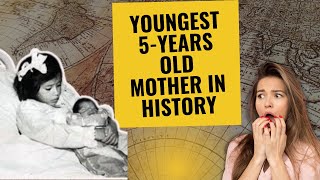 Shocking 5Years Old Girl Became the Youngest Mother in History  History Unlocked [upl. by Sexton]