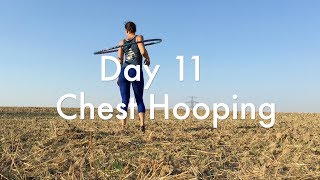 21 Days Hoopiness  Day 11 Chest Hooping [upl. by Yentiw]