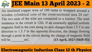 An insulated copper wire of 100 turns is wrapped around a wooden cylindrical core of the cross secti [upl. by Weld]