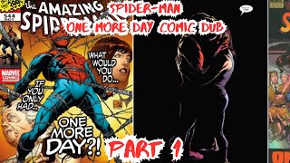 SpiderMan One More Day Part 1 Marvel Comic Dub [upl. by Ettelimay]