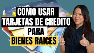 ¿Cómo Usar Tarjetas de Crédito para Comprar Bienes Raíces [upl. by Ayokal97]