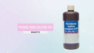 Benefits of Povidone Iodine solution USP 10  ADPL [upl. by Adnesor]