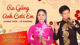 Ra Giêng Anh Cưới Em  Thanh Thức  Lê Phương Official [upl. by Ivy]