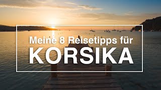 8 Ausflugstipps für Korsika [upl. by Tilda]