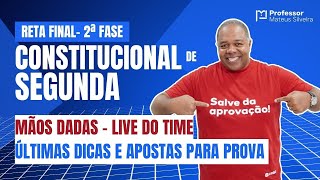 10 Constitucional de Segunda  Reta Final  Live Mãos dadas  Últimas Dicas e Apostas OAB 2º Fase [upl. by Cir]