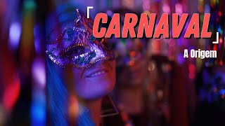 Carnaval  Sua Origem [upl. by Cherilynn]