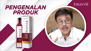 Pengenalan Produk Eskayvie Phytax Dari Formulator  Dr Syid Ayob AlQudri [upl. by Ajroj926]