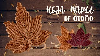 Hoja de Otoño  a Crochet  Tutorial Completo [upl. by Kered]