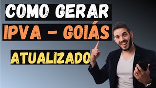 Como gerar o IPVA Detran para o Estado de Goiás ATUALIZADO [upl. by Anan]