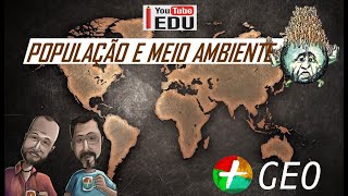 População e Meio Ambiente [upl. by Ram]