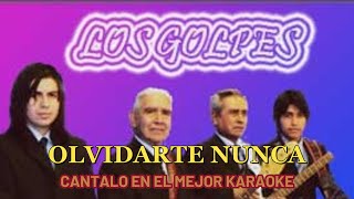 LOS GOLPES OLVIDARTE NUNCA  KARAOKE [upl. by Al798]