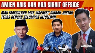 GIBRAN SEMAKIN TEGAS MELAWAN ARA SIRAIT MUSUH DALAM SELIMUT IKUT AMIEN RAIS MAKZULKAN WAPRES [upl. by Boak]