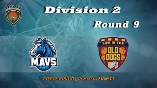 Atlasbasket  Div 2Round 9  MAVERICKS vs OLD DOGS [upl. by Eelan619]