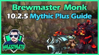 1025 Brewmaster Monk Mythic Plus Guide  Dragonflight Season 3 [upl. by Gilboa]