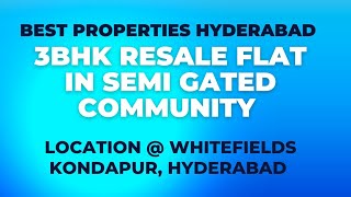 Gated community 3bhk Resale Flat in Whitefields Kondapur Hyderabad [upl. by Enyamrahc959]