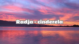 Radja  cinderelalirik lagu [upl. by Halludba]