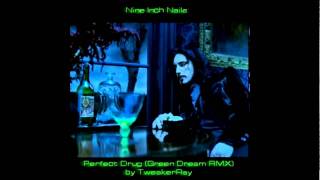 Nine Inch Nails  The Perfect Drug Green Dream ReMix by TweakerRay [upl. by Hercules]