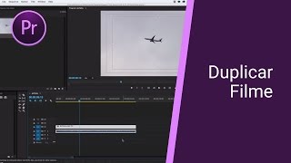 Duplicar Filme  Tutorial Adobe Premiere [upl. by Bucher]