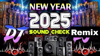 New year 2025 Sound Check JBL RemixDj Song💙  Top Dj  Hard Bass [upl. by Rutan]