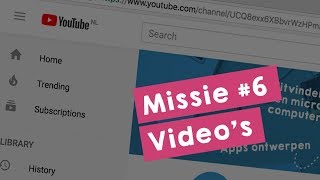 Missie 6 Videos  Programmeer je eigen website in HTML [upl. by Yarazed646]