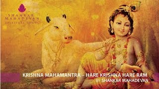 Krishna Mahamantra  Hare Krishna Hare Rama by Shankar Mahadevan [upl. by Eugirne]