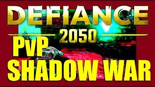 Defiance 2050 PvP Shadow War PS4 08312018 [upl. by Odysseus117]