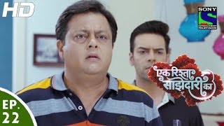 Ek Rishta Saajhedari Ka  एक रिश्ता साझेदारी का  Episode 22  6th September 2016 [upl. by Willyt443]