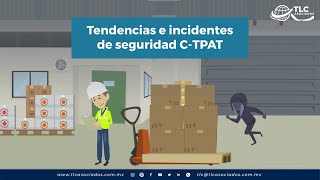 Tendencias e incidentes de seguridad CTPAT [upl. by Roach]