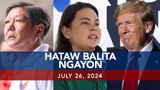 UNTV Hataw Balita Ngayon  July 26 2024 [upl. by Hajidak]