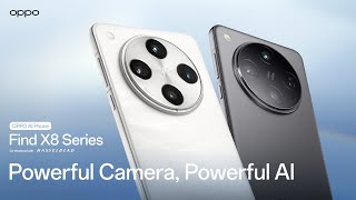 OPPO Find X8 Series  Powerful Camera Powerful AI [upl. by Riocard621]