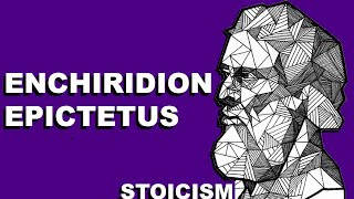 TOP LESSONS FROM THE ENCHIRIDION BY EPICTETUS  A BOOK ON STOIC PHILOSOPHY [upl. by Anaugal]