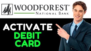 HOW TO ACTIVATE WOODFOREST DEBIT CARD 2024 FULL GUIDE [upl. by Eppie]