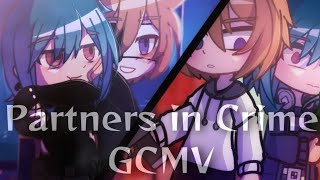 Partners in Crime  GCMV  by NeoN [upl. by Wie]