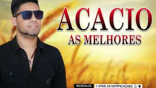 ACACIO AS MELHORES [upl. by Shaddock]