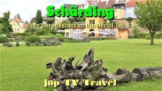 Rundgang durch die Barockstadt Schärding Teil 3 Oberösterreich Österreich jop TV Travel [upl. by Moseley]