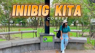 INIIBIG KITA lyrics  Roel Cortez  Music Video Lyrics song cover by TATZKIE [upl. by Ray]