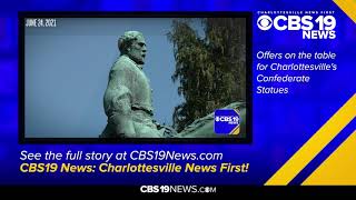 CBS19 News Offers on the table for Charlottesvilles Confederate Statues [upl. by Otrebliw]