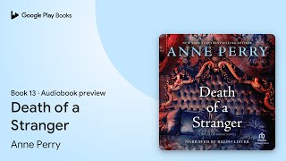 Death of a Stranger Book 13 by Anne Perry · Audiobook preview [upl. by Massingill419]