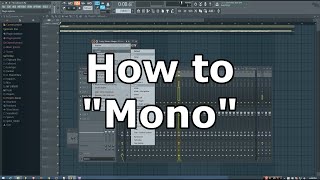 Tip For Converting Stereo Sounds To Mono In FL Studio [upl. by Gautious]