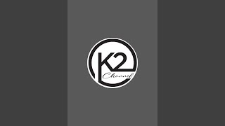 K2 channel is live2612024430 [upl. by Eleon]