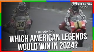 Episode 395 COTA Which Americans legends would make it in MotoGP Quartararo US memories amp more [upl. by Leighland617]