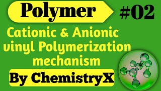 Cationic and anionic polymerization  vinyl polymerization mechanism  polymer for class 12th [upl. by Figge]