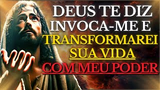 DEUS TE DIZ HOJE INVOQUEME com CONFIANÇA e receberá o MILAGRE que espera CONFIE no meu PODER [upl. by Asirap]