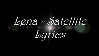 Lena  Satellite Lyrics [upl. by Lyrej]