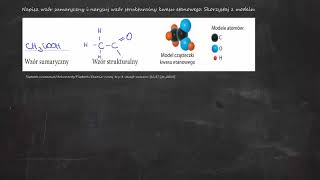 Napisz wzór sumaryczny i narysuj wzór strukturalny kwasu etanowego Skorzystaj z modelu [upl. by Kifar595]